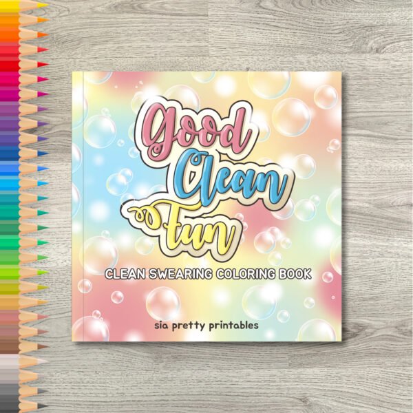 Good Clean Fun: Clean Swearing Coloring Book